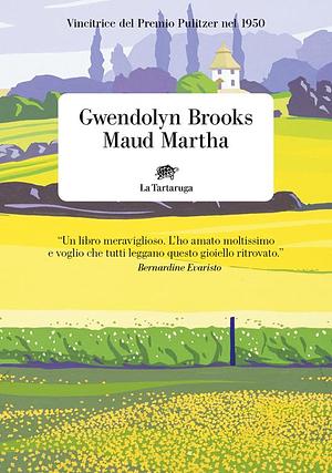 Maud Martha by Gwendolyn Brooks