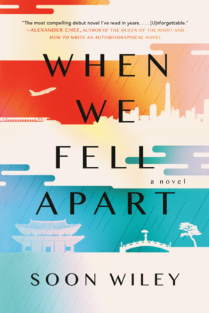 When We Fell Apart by Soon Wiley