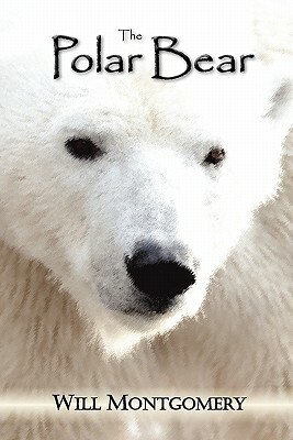 The Polar Bear by Will Montgomery