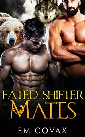 Fated Shifter Mates by Em Covax