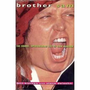 Brother Sam: The Short, Spectacular Life of Sam Kinison by Steve Delsohn, Bill Kinison