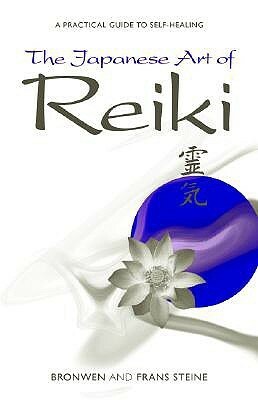 The Japanese Art of Reiki by Bronwen (Stiene) Logan, Frans Stiene