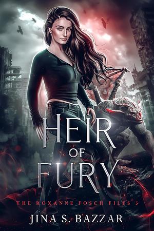 Heir of Fury by Jina S. Bazzar