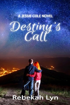 Destiny's Call by Rebekah Lyn