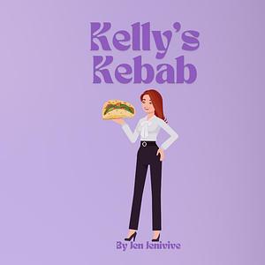 Kelly's Kebab by Jen Jenivive