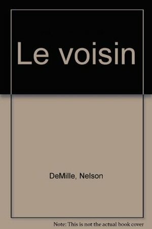 Le Voisin by Nelson DeMille