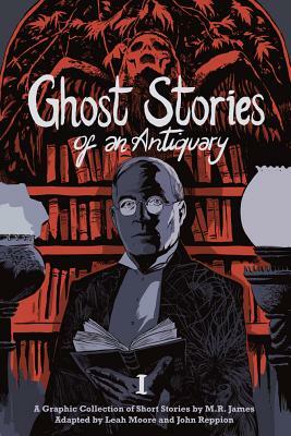 Ghost Stories of an Antiquary, Volume 1 by M.R. James