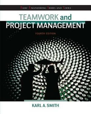 Teamwork and Project Management by Karl A. Smith