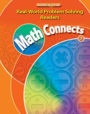 Math Connects, Grade 3, Real-World Problem Solving Readers Package (on Level) by McGraw-Hill Education