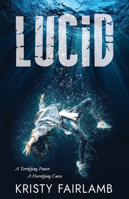 Lucid by Kristy Fairlamb