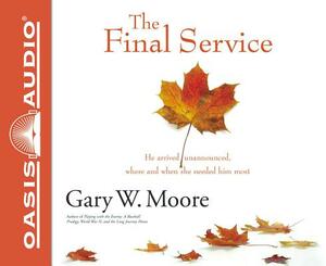 The Final Service (Library Edition) by Gary W. Moore