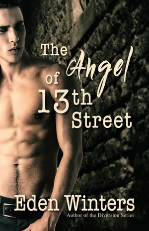 The Angel of 13th Street by Eden Winters