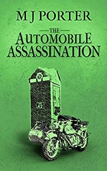 The Automobile Assassination (Erdington Mysteries #2) by MJ Porter