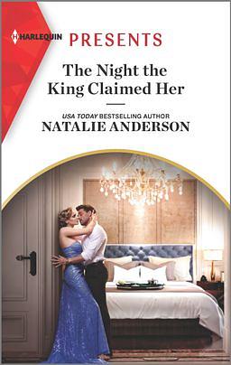 The Night the King Claimed Her by Natalie Anderson