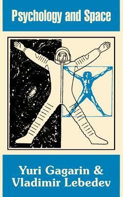 Psychology and Space by Yuri Gagarin, Vladimir Lebedev