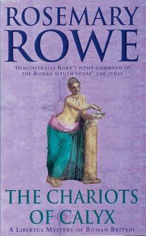 The Chariots of Calyx by Rosemary Rowe