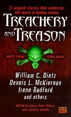 Treachery and Treason by Jennifer Heddle, Laura Anne Gilman