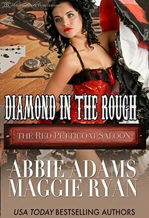 Diamond in the Rough by Abbie Adams, Maggie Ryan