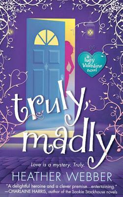 Truly, Madly by Heather Webber