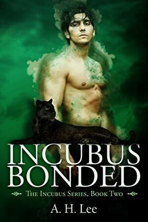 Incubus Bonded by A. H. Lee