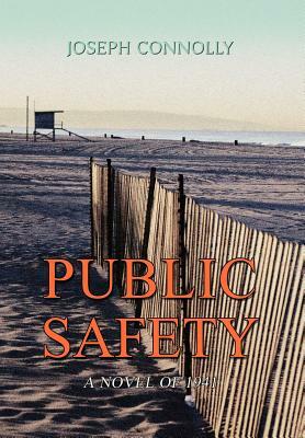 Public Safety: A Novel of 1941 by Joseph Connolly