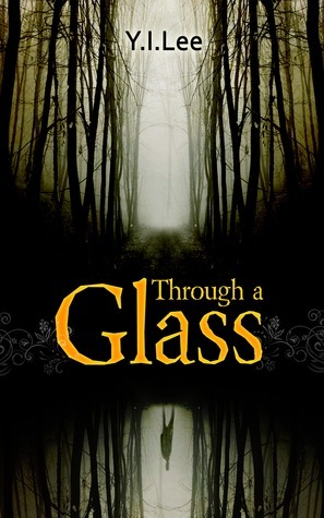 Through a Glass by Y.I. Lee