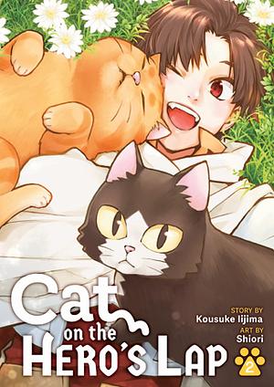 Cat on the Hero's Lap Vol. 2 by Shiori, Kosuke Iijima