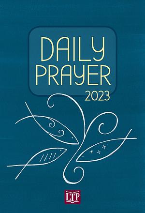 Daily Prayer 2023 by Rachel Doll O'Mahoney, Sara McGinnis Lee, Michael J.K. Fuller
