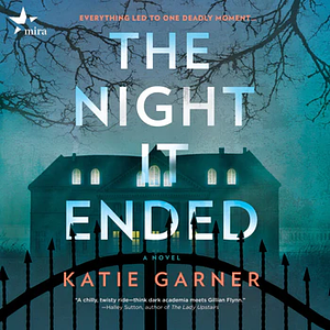 The Night It Ended by Katie Garner