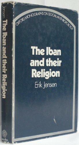 The Iban and Their Religion by Erik Jensen