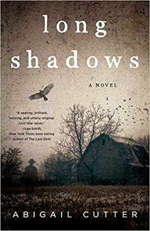 Long Shadows: A Novel by Abigail Cutter