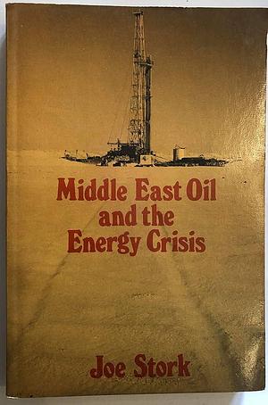 Middle East Oil in Crisis by Joe Stork