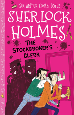 Sherlock Holmes: The Stockbroker's Clerk by Arthur Conan Doyle