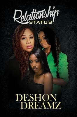 Relationship Status by Deshon Dreamz