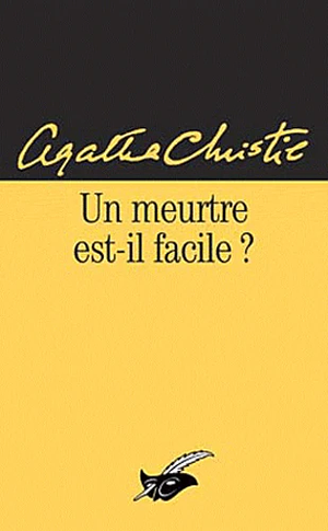 Un meurtre est-il facile ? by Agatha Christie