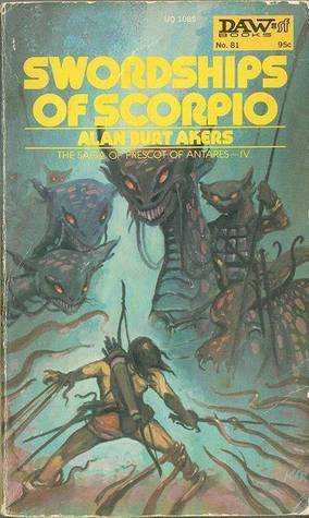 Swordships of Scorpio (Dray Prescot, #4) by Alan Burt Akers, Kenneth Bulmer