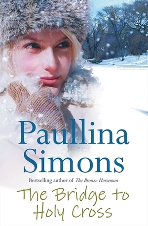 The Bridge to Holy Cross by Paullina Simons, Paulli Cross-Simons