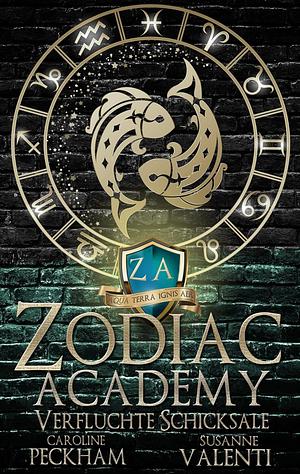 Zodiac Academy - Verfluchte Schicksale by Caroline Peckham, Susanne Valenti