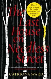 The Last House on Needless Street by Catriona Ward