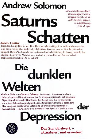 Saturns Schatten - Die dunklen Welten der Depression by Andrew Solomon