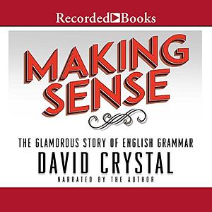 Making Sense by David Crystal