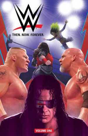 WWE: Then Now Forever Vol. 1 by Dennis Hopeless