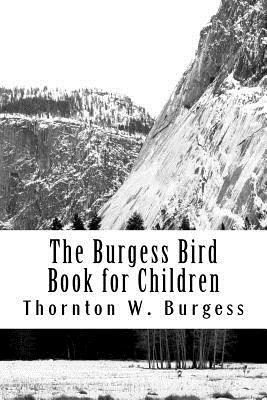 The Burgess Bird Book for Children by Thornton W. Burgess