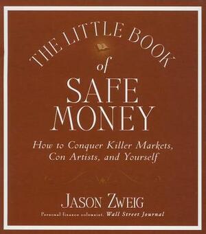 The Little Book of Safe Money by Jason Zweig