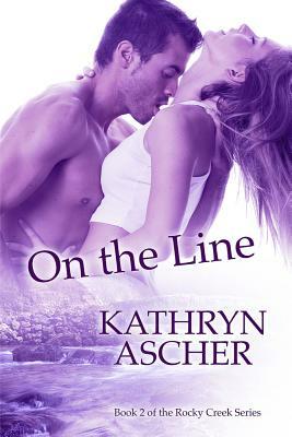 On the Line by Kathryn Ascher