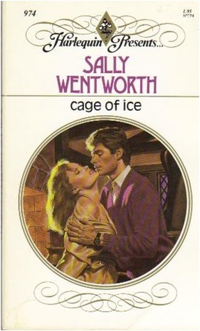 Cage of Ice by Sally Wentworth