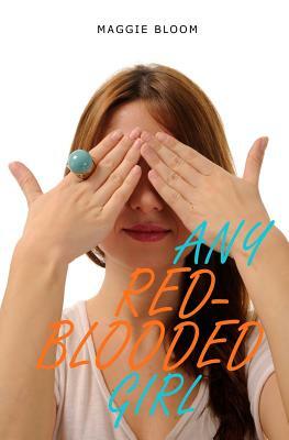 Any Red-Blooded Girl by Maggie Bloom