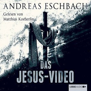  Das Jesus-Video by Andreas Eschbach