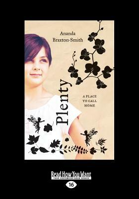 Plenty: A Place to Call Home (Large Print 16pt) by Ananda Braxton-Smith