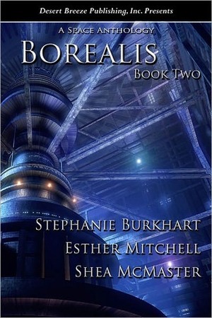 Borealis II by Shea McMaster, Stephanie Burkhart, Esther Mitchell